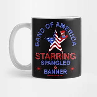 Band Of America, Starring Spangled And Banner, 4th of July, Patriotic, American Flag, USA, America, Merica, Memorial Day, Independence Day, Mug